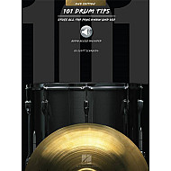 101 Drum Tips Stuff All The Pros Know And Use 2nd Edition