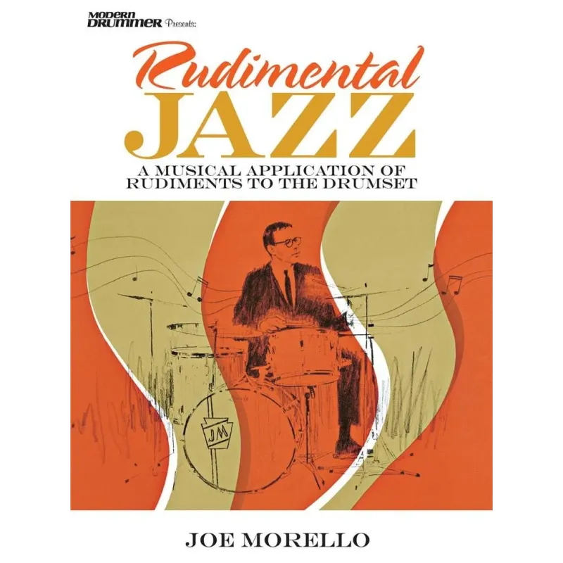 Rudimental Jazz - A Musical Application Joe Morello