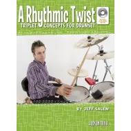 A Rhythmic Twist - Triplet Concepts For Drumset