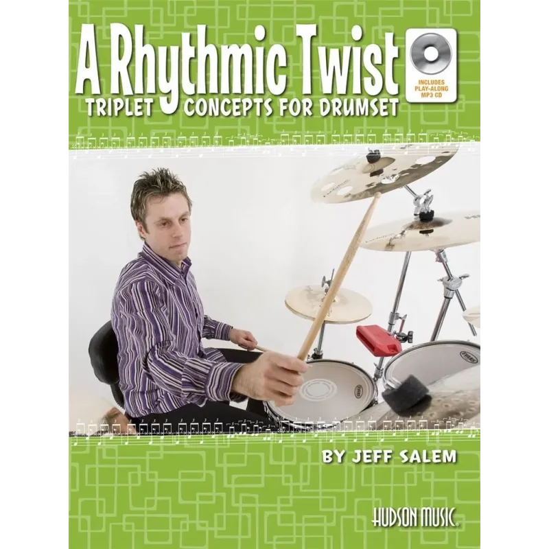 A Rhythmic Twist - Triplet Concepts For Drumset
