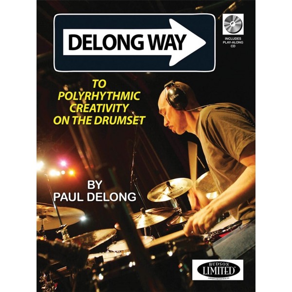 Delong Way To Polyrhythmic Creativity On The Drumset