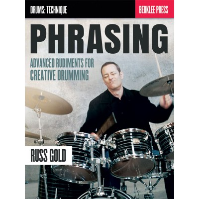 Phrasing: Advanced Rudiments for Creative Drumming