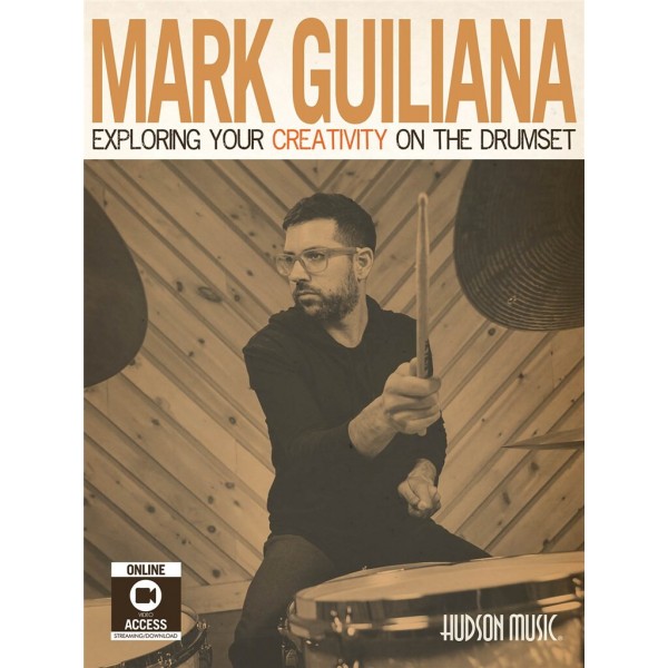 Mark Guiliana: Exploring Your Creativity On The Drumset