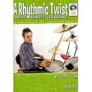A Rhythmic Twist - Triplet Concepts For Drumset