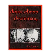 Double Bass Drumming Joe Franco