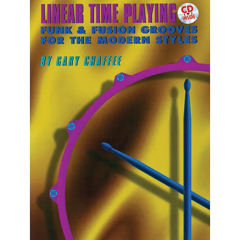 Linear Time Playing Drums By Gary Chaffee